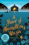 A Year of Marvellous Ways - Sarah Winman - kniha z kategorie Společenská beletrie
