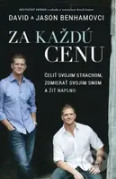 Za každú cenu (Čeliť svojim strachom, zomierať svojim snom a žiť naplno) - kniha z kategorie Psychologie