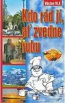 Kdo rád jí, ať zvedne ruku - Václav Vlk - kniha z kategorie Beletrie