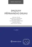 Smlouvy přípravného druhu - Václav Pilík, Miroslav Sedláček, Dalibor Nový, Valentina Nedělová, Jakub Maur, Rostislav Kolář - kniha z kategorie…