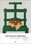 Kdy na slzy není čas - Ladislav Vrchovský - kniha z kategorie Beletrie