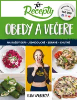 Fit recepty: obedy a večere (Na každý deň - jednoduché - zdravé - chutné) - kniha z kategorie Diety a zdravá výživa