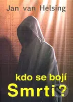 Kdo se bojí smrti? - Jan van Helsing - kniha z kategorie Spiritualita