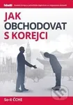 Jak obchodovat s Korejci - So-li Čche - kniha z kategorie Obchod
