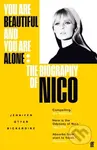 You Are Beautiful and You Are Alone (The Biography of Nico) - kniha z kategorie Životopisy