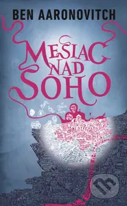 Mesiac nad Soho - Ben Aaronovitch - kniha z kategorie Fantasy