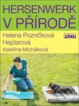 Hersenwerk v přírodě - Helena Pozníčková Hejzlarová - kniha z kategorie Chov zvířat