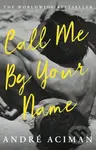 Call Me By Your Name - André Aciman - kniha z kategorie Beletrie pro děti