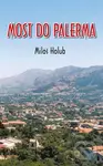Most do Palerma - Miloš Holub