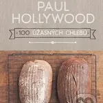 100 úžasných chlebů - Paul Hollywood - kniha z kategorie Kuchařky