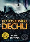 Do posledního dechu - Robert Bryndza - kniha z kategorie Detektivky, thrillery a horory