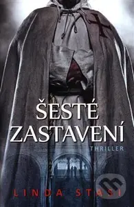 Šesté zastavení - Linda Stasi - kniha z kategorie Thrillery