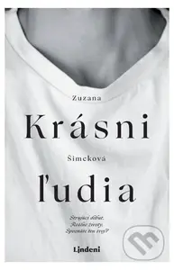 Krásni ľudia (Strhujúci debut. Reálne životy. Spoznáte ten svoj?) - kniha z kategorie Společenská beletrie