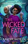 This Wicked Fate - Kalynn Bayron - kniha z kategorie Fantasy