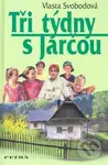 Tři týdny s Jarčou - Vlasta Svobodová