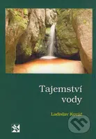 Tajemství vody - Ladislav Kovář - kniha z kategorie Přírodní vědy a technika