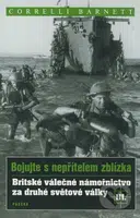 Bojujte s nepřítelem zblízka III. (Britské válečné námořnictvo za druhé světové války III.) - kniha z kategorie Přírodní vědy a technika