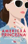 Americká princezna - Katharine McGee - kniha z kategorie Beletrie pro děti