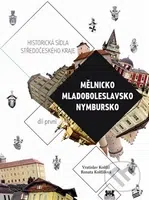 Mělnicko, Mladoboleslavsko, Nymbursko (Historická sídla Středočeského kraje 1.) - kniha z kategorie Historie