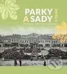 Parky a Sady v Žiline - Peter Štanský, Jozef Feiler, Marek Sobola - kniha z kategorie Fotografie