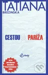 Cestou do Paríža - Tatiana Brezinská