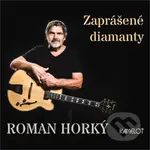 Horký Roman a Kamelot: Zaprášené diamant - Horký Roman a Kamelot