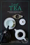Leaf Tea (Infusions, Cold Brews, Sodas, Frappes and More) - Timothy D'Offay