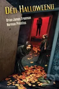 Děti Halloweenu - Brian James Freeman, Norman Prentiss - kniha z kategorie Thrillery