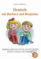 Deutsch mit Barbara und Benjamin 2 (Zbierka pracovných listov, piesní, básní a hier s metodikou) - kniha z kategorie Jazykové učebnice a slovníky