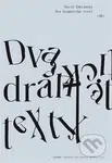 Dva dramatické texty (Dva dramatické texty) - David Zábranský - kniha z kategorie Drama a divadelní hry