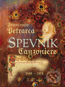 Spevník / Canzoniere (1348 - 1374 (Rerum vulgarium fragmenta)) - kniha z kategorie Poezie