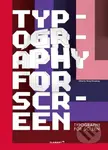 Typography for Screen: Type in Motion - Wang Shaoqiang - kniha z kategorie Design