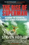The Rise of Superman (Decoding the Science of Ultimate Human Performance) - kniha z kategorie Byznys a management