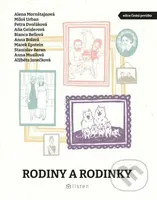 Rodiny a rodinky - Marek Epstein, Bianca Bellová, Petra Dvořáková, Stanislav Beran, Miloš Urban, Anna Bolavá, Alena Mornštajnová, Aňa Geislerová,…