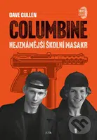 Columbine (Nejznámější školní masakr) - Dave Cullen - kniha z kategorie Historie