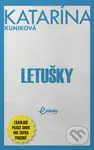 Letušky (Zákulisie práce snov má trpkú príchuť) - Katarína Kuniková - kniha z kategorie Společenská beletrie