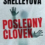 Posledný človek - Mary W. Shelley
