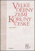 Velké dějiny zemí Koruny české IV.a - Lenka Bobková