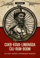 Cukr, káva, limonáda, čaj, rum, boom - Martin Soukup