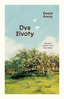 Dva životy - Ewald Arenz