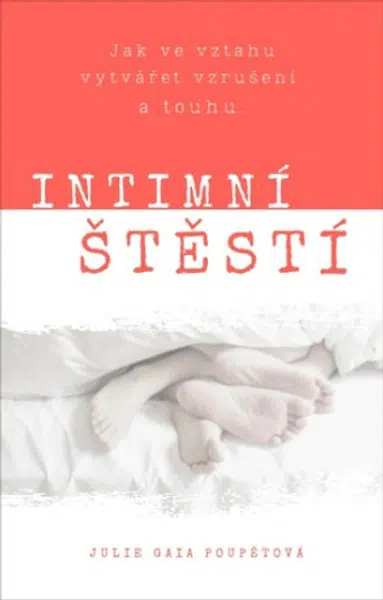 Intimní štěstí - Julie Gaia Poupětová