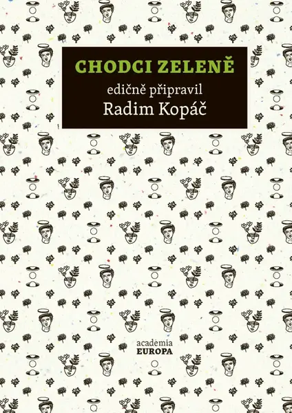Chodci zeleně - Radim Kopáč, Miloš Hájek