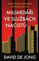 Miliardáři ve službách nacistů - David de Jong