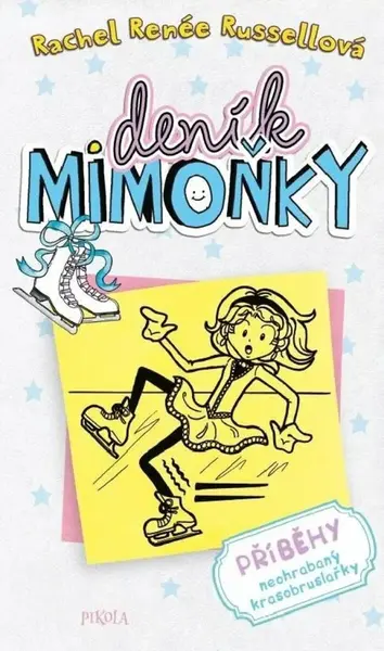 Deník mimoňky Příběhy neohrabaný krasobruslařky - Rachel Renée Russellová