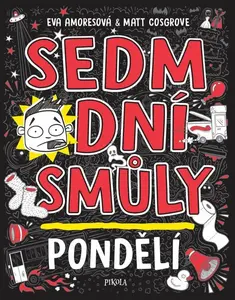 Sedm dní smůly: Pondělí - Matt Cosgrove, Eva Amoresová