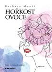 Hořkost ovoce - Barbara Monti - e-kniha