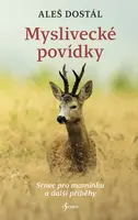 Myslivecké povídky - Aleš Dostál