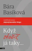 Když skočíš, já taky - Bára Basiková