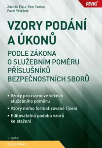 Vzory podání a úkonů podle zákona o služebním poměru příslušníků bezpečnostních sborů - Zdeněk Fiala, JUDr. Bc. Pavel Vetešník Ph.D., JUDr. Petr Tomek