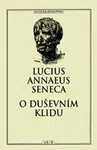 O duševním klidu - Lucius Annaeus Seneca